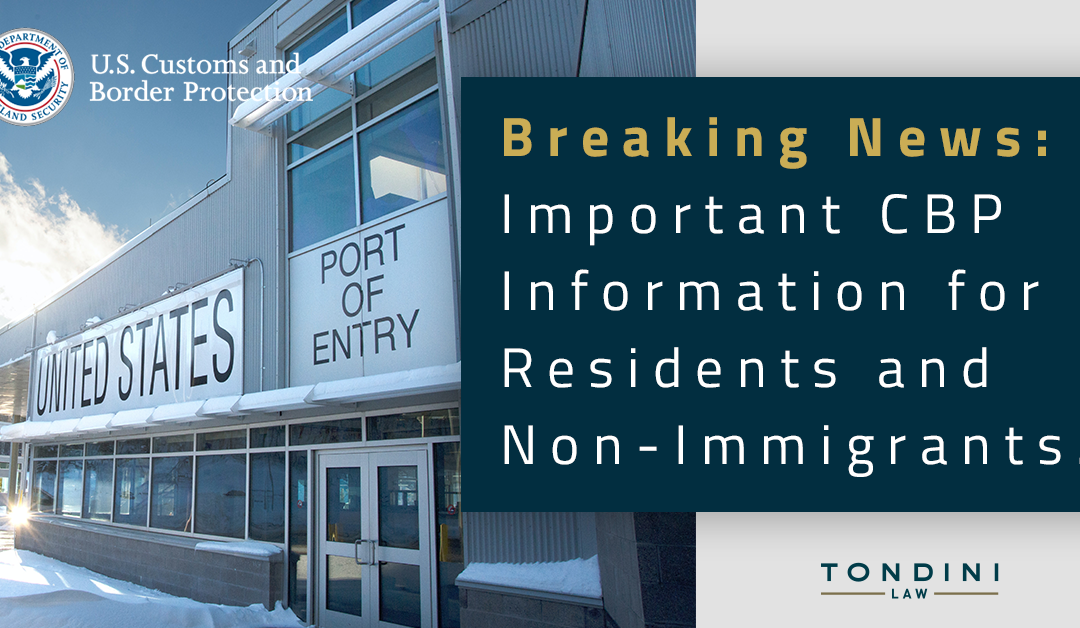 Breaking News: Important CBP Information for Residents and Non-Immigrants.