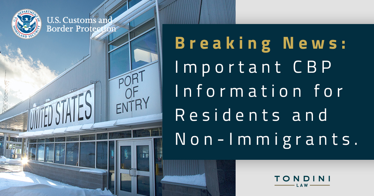 Breaking News-Important CBP Information for Residents and Non-Immigrants-tondini-law, image of a port of entry and the title of the blog